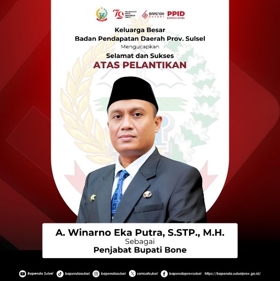 Keluarga Besar Bapenda Sulsel Ucapkan Selamat Atas Pelantikan Andi Winarno Sebagai Pj Bupati Bone